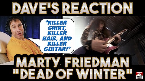 Dave's Reaction: Marty Friedman — Dead of Winter
