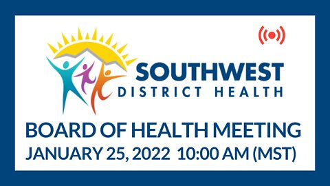 Southwest District Health Board of Health Meeting (01/25/2022)