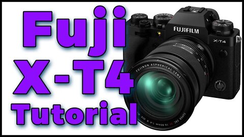 Fuji X-T4 Tutorial Training Video Overview | Users Guide Fuji XT4