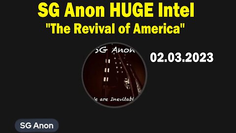 SG Anon HUGE Intel: "The Revival of America, February 3, 2024"