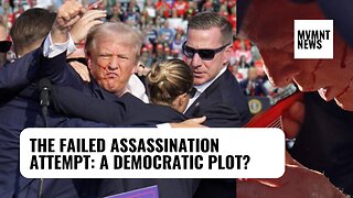 The Failed Assassination Attempt: A Democratic Plot?