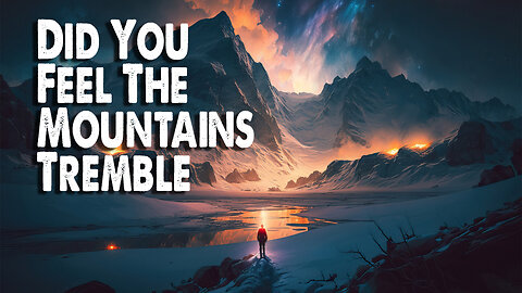 Did You Feel The Mountains Tremble (Worship Lyric Video)