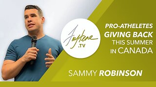 Summer Good News In Canada with Sammy Robinson