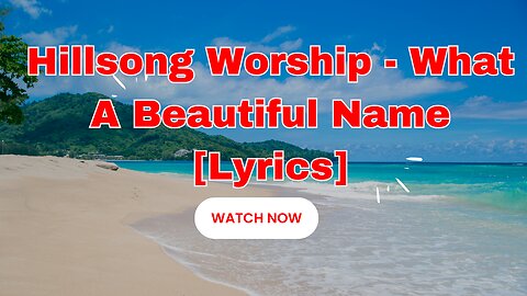 Hillsong Worship - What A Beautiful Name [Lyrics]