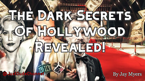 The Dark Secrets Of Hollywood Revealed! | Jay Myers