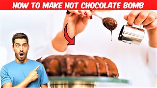 How to Make Hot Chocolate Bomb