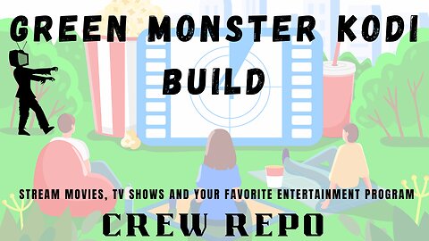 Green Monster Kodi Build - Excellent build for videos on demand (VOD)