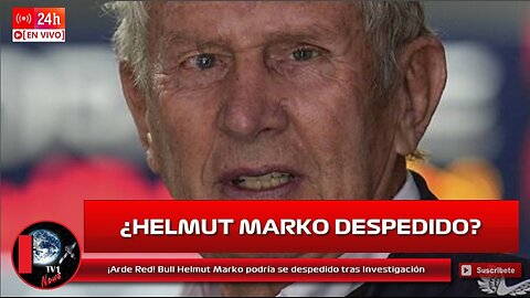 ¡Arde Red! Bull Helmut Marko podría ser despedido tras Investigación