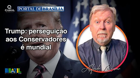 Trump: perseguição aos Conservadores é mundial