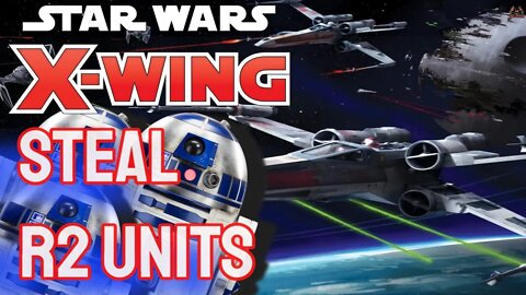 Star Wars X Wing Mission 6 | Steal R2 Units