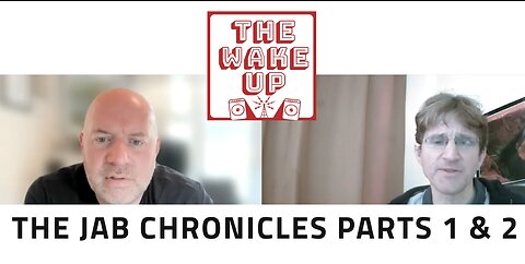 The Wake Up - Part 2 of The Jab Chronicles with Will Rowlands
