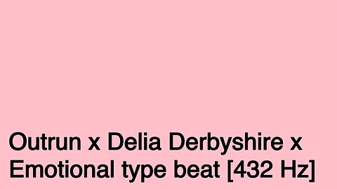 Outrun x Delia Derbyshire x Emotional type beat
