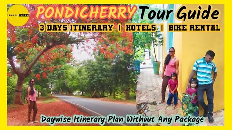 Pondicherry Tour Guide | 3 Days Itinerary | Hotel | Bike Rental | Daywise Detailed Tour Schedule
