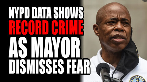 NYPD Data Shows RECORD Crime as Mayor Dismisses Fears