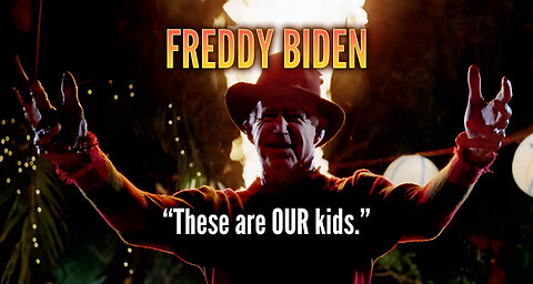 Freddy Biden: “These are OUR kids.” (NIGHTMARE ON ELM ST. 2 Parody)