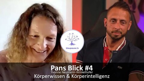 Pans Blick #4 - Körperwissen & Körperintelligenz - Yvonne Neunteibl-Winkelhofer - blaupause.tv