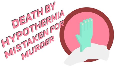 The peculiar facts of death by hypothermia