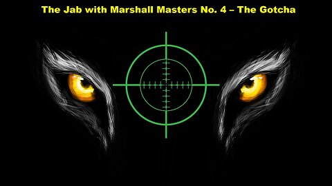The Jab with Marshall Masters No. 4 – The Gotcha