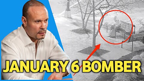 Jan. 6th 'Bomber' Video Unveiled: Explosive Footage Emerges [Reveals the Truth] Dan Bongino