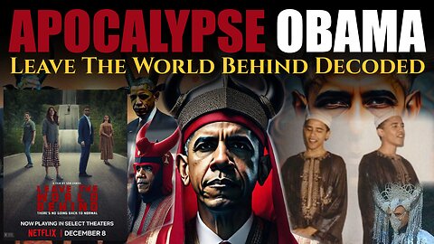 Apocalypse Obama: Leave the World Behind (2023 Film) Decoded