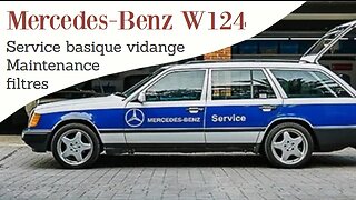 Mercedes Benz W124 - Service basique vidange filtres Maintenance facile OM601