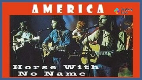 America - "Horse With No Name" with Lyrics