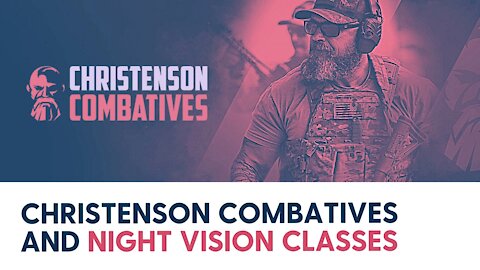 Christenson Combatives and Night Vision Classes
