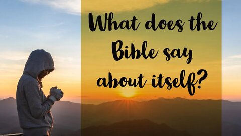 What is the Bible?(Part 5)What Does the Bible Say About Itself?-Investigating Can we trust the Bible