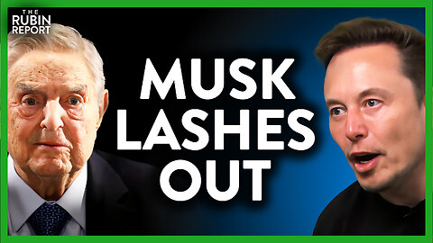 Elon Musk's Latest Attack on George Soros Causes a Major Controversy | ROUNDTABLE | Rubin Report