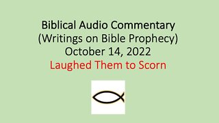 Biblical Audio Commentary - Laughed Them to Scorn