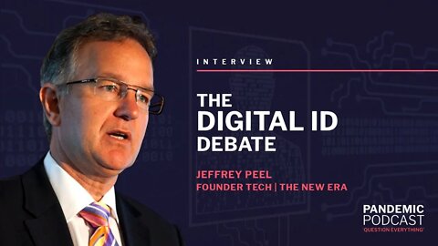 'The Digital ID Debate' with Jeffrey Peel