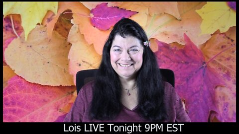 Lois LIVE TONIGHT 9PM EST 10-1-2022