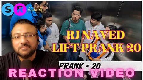 REACTION on Lift Prank 20 | RJ Naved | SR Reacts