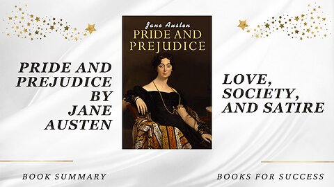 Pride and Prejudice: Love, Society, and Satire by Jane Austen. Book Summary