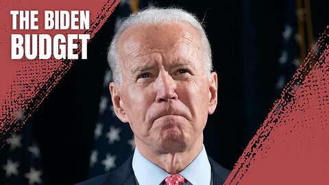 Biden's Budget is Wasteful and Reckless