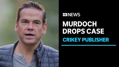 Lachlan Murdoch drops defamation case against Crikey publisher | ABC News