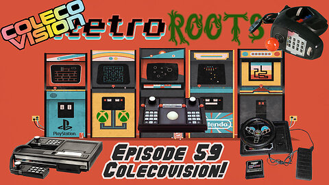 RetroRoots Episode 59 | Colecovision!