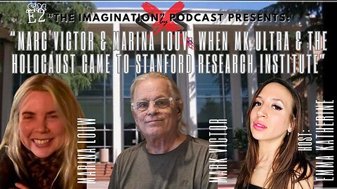 S4E2 | Marc Victor & Marina Louw: When MK ULTRA & the Holocaust Came to Stanford Research Institute