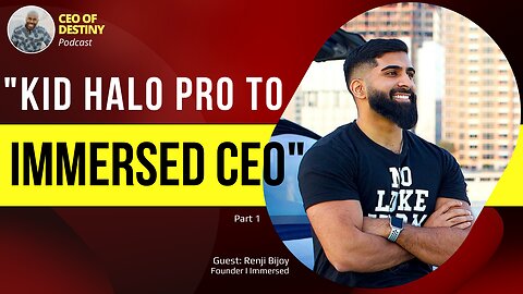 Kid Halo Pro to Immersed CEO Part 1 with Renji Bijoy