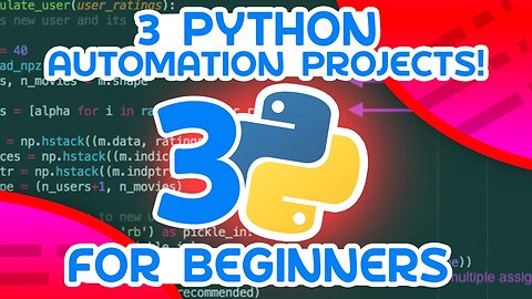 3 Python Automation Projects - For Beginners