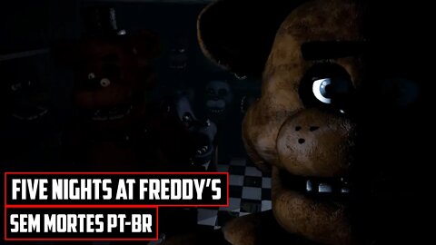 Five Nights at Freddy's 1: (Sem Morrer) Jogo Completo Gameplay Sem Comentários em PT-BR