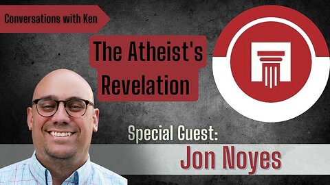 The Atheist's Revelation: Why I Embraced Christianity - Jon Noyes - Full Interview