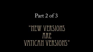 New Versions Are Vatican Versions (2 of 3)