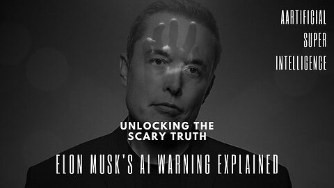 Unlocking the Scary Truth: Elon Musk's AI Warning Explained. AI Revolution. AGI To ASI.