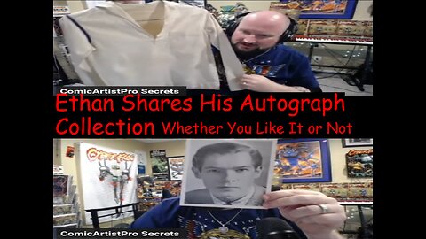 Ethan Shares His Autograph Collection, Whether You Like It or Not