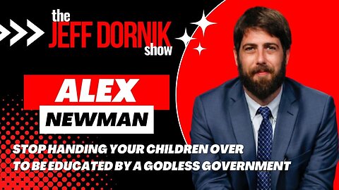 Alex Newman: Stop Handing Your Children Over to be Educated by a Godless Government That Uses Tax Money to Murder Babies