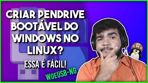 [Alternativa ao Rufus] Como Fazer um PENDRIVE BOOTÁVEL do Windows no LINUX (com o WoeUSB-ng)