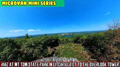 Micro Van (SE2 E07) Take a ride Mt Tom state park in Litchfield Connecticut hike to overlook tower