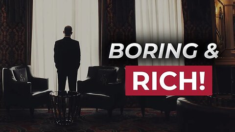 The Benefits of Being a BORING Investor