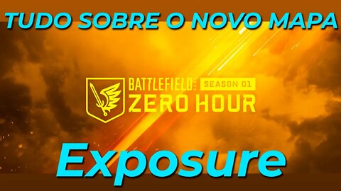 Novo Mapa Exposure. Temporada 1 - Zero Hour - Season 1